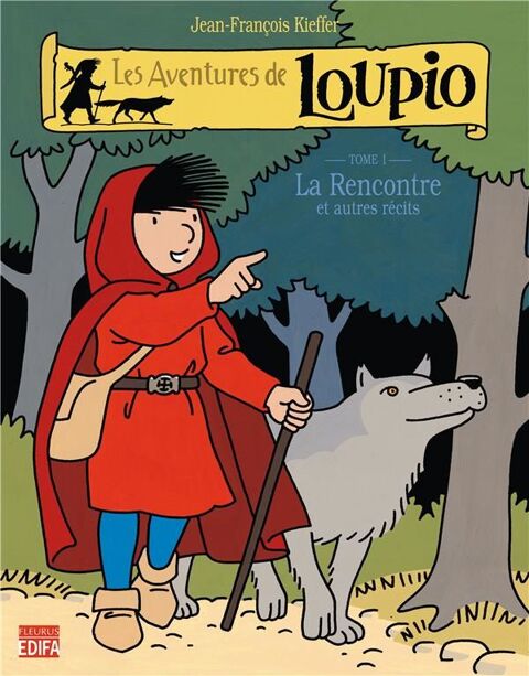 Les aventures de Loupio T.1 ; la rencontre et autres rcits 6 Saint-Sauveur (80)
