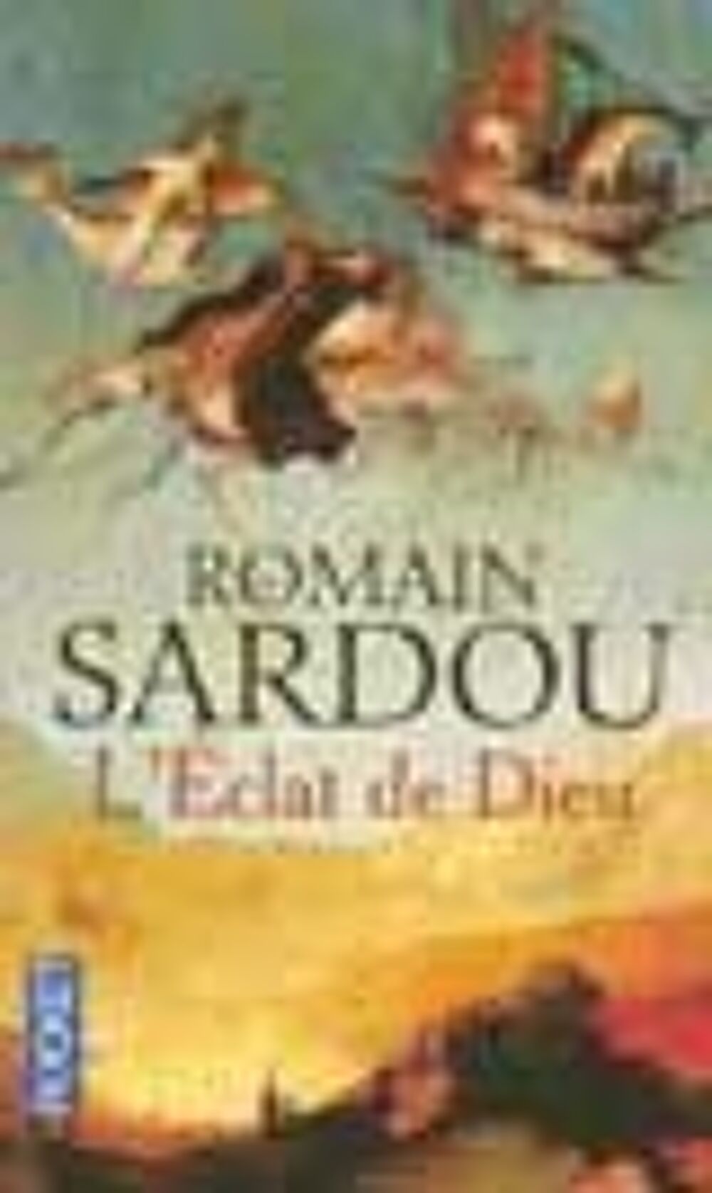 L'&eacute;clat de Dieu - Romain Sardou Livres et BD
