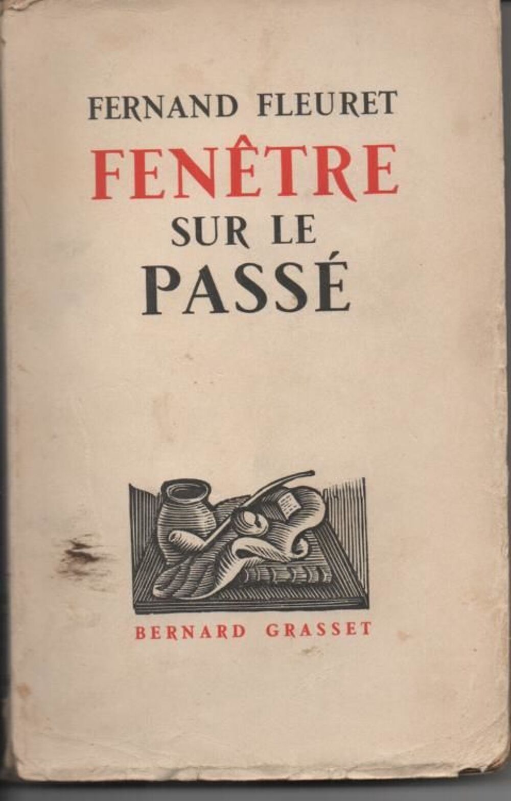Fernand FLEURET Fen&ecirc;tre sur le pass&eacute; - 1936 Livres et BD