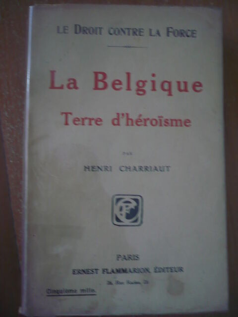 LA BELGIQUE TERRE D'HÉROISME (1915) par Henri CHARRIAUT Pessac (33)