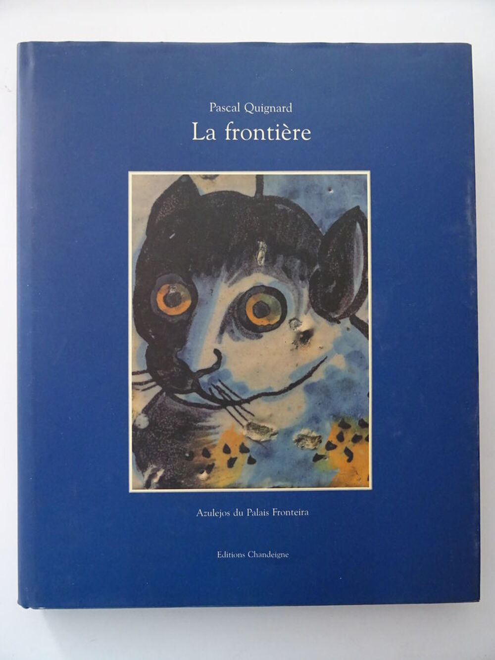 Beau livre Art AZULEJOS PORTUGAL LA FRONTI&Egrave;RE QUIGNARD Livres et BD