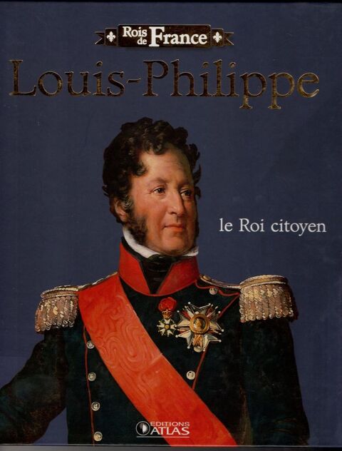 Rois de France - Louis-Philippe: Le roi citoyen 4 Cabestany (66)
