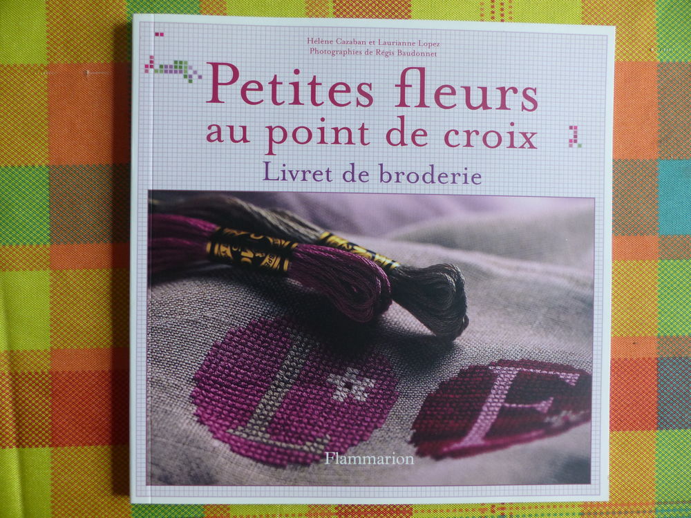 PETITES FLEURS au POINT DE CROIX 2
(NEUF mais devenu RARE) Livres et BD
