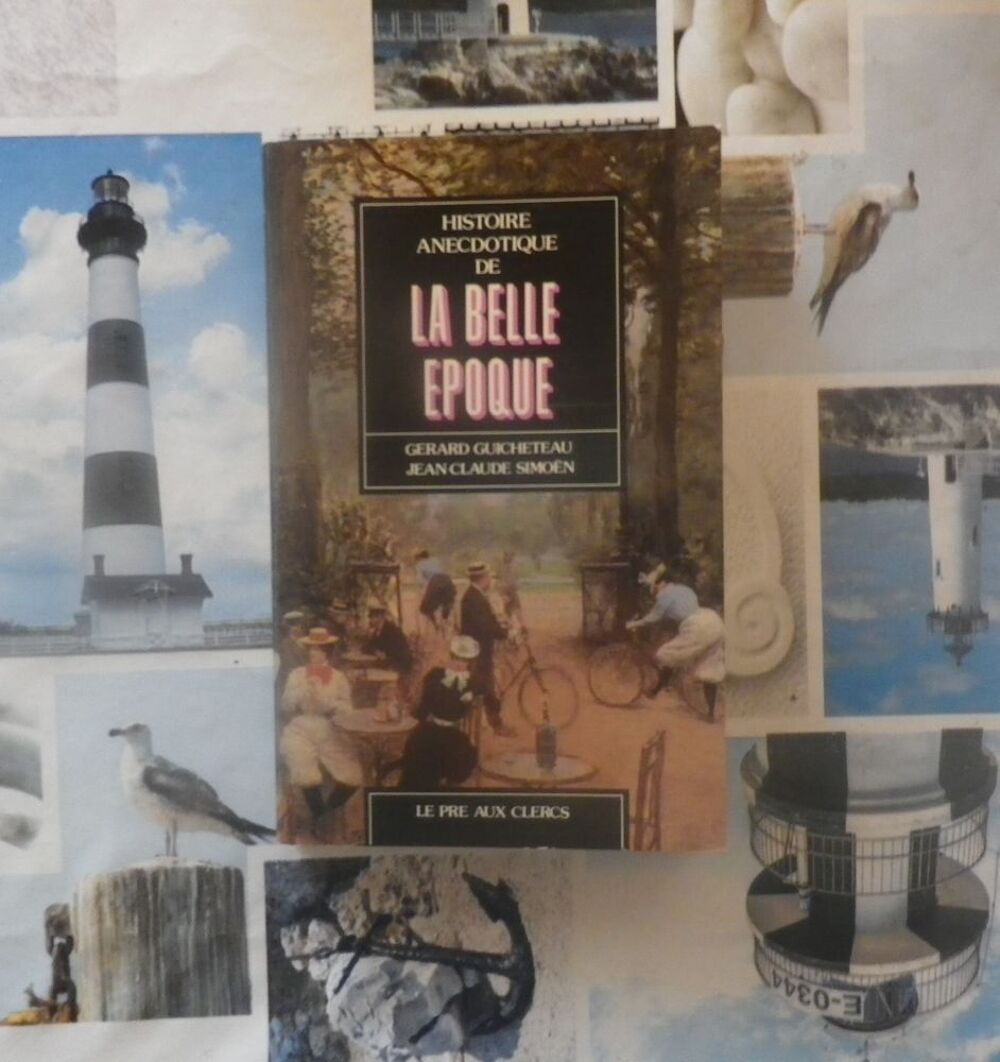 HISTOIRE ANECDOTIQUE DE LA BELLE EPOQUE (GUICHETEAU SIMOEN) Livres et BD