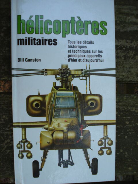 Hélicoptères militaires. BILL GUNSTON 5 Avignon (84)