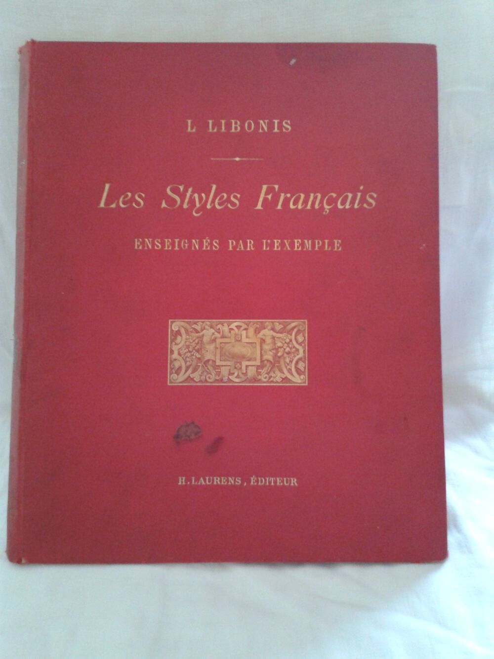 les styles Fran&ccedil;ais enseign&eacute;s par l'exemple L. LIBONIS Livres et BD