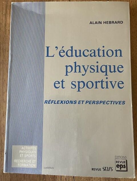 REVUE STAPS
EPS Rflexions et perspectives 
Alain HEBRARD 10 Moissy-Cramayel (77)