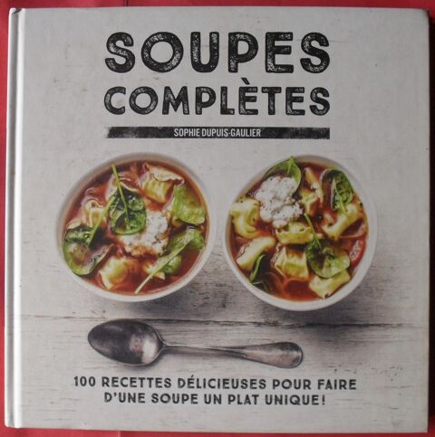 Soupes compltes 100 recettes de soupes livre NEUF 22 Montreuil (93)
