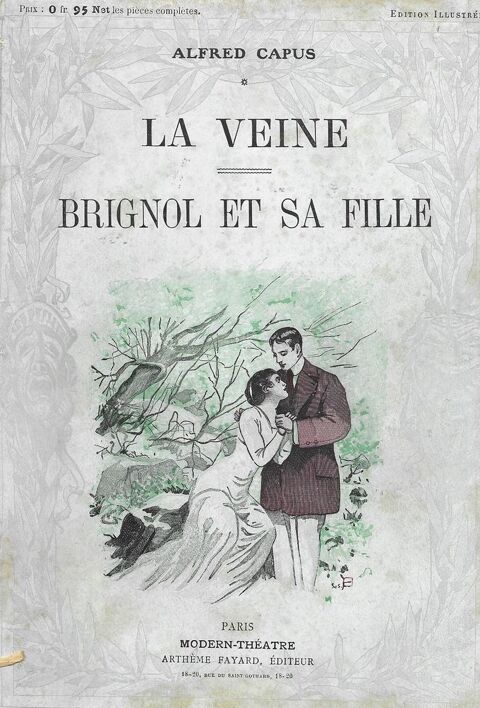 livre , La Veine ,  Brignol et sa Fille Alfred Capus 12 Tours (37)