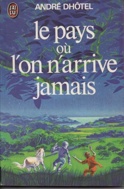 Andr� DHOTEL Le pays o� l'on arrive jamais 1 Montauban (82)