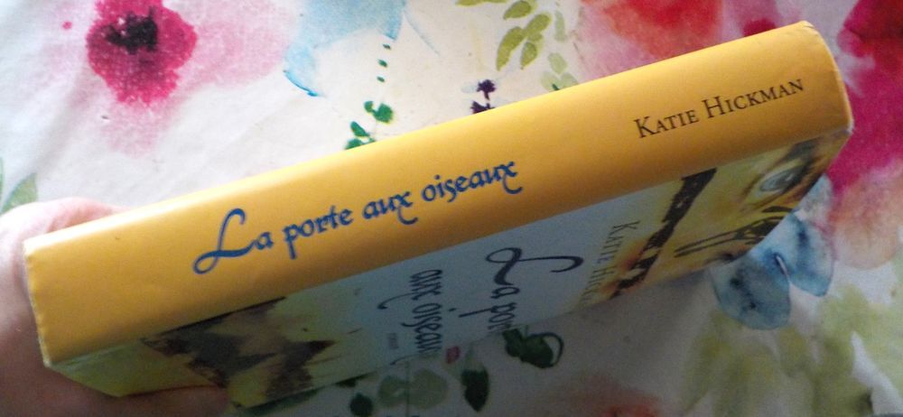 LA PORTE AUX OISEAUX de Katie HICKMAN Ed. France Loisirs Livres et BD