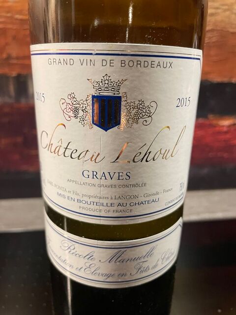 1 Bt Château LEHOUL 2015 Graves Blanc 27 Vigneux-sur-Seine (91)