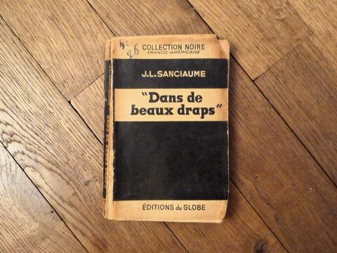 Dans de Beaux Draps- JL Sanciaume- Editions du Globe    4 Paris 15 (75)
