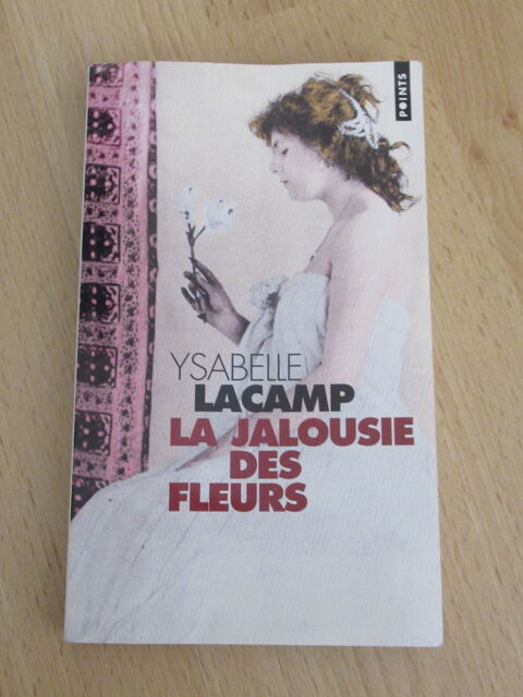  La Jalousie des Fleurs  de Ysabelle Lacamp 2 Livry-Gargan (93)