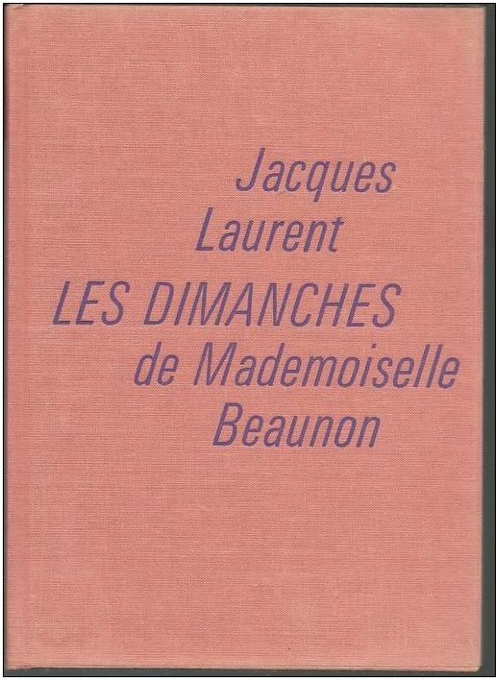 Jacques LAURENT Les dimanches de Mademoiselle Beaunon Livres et BD