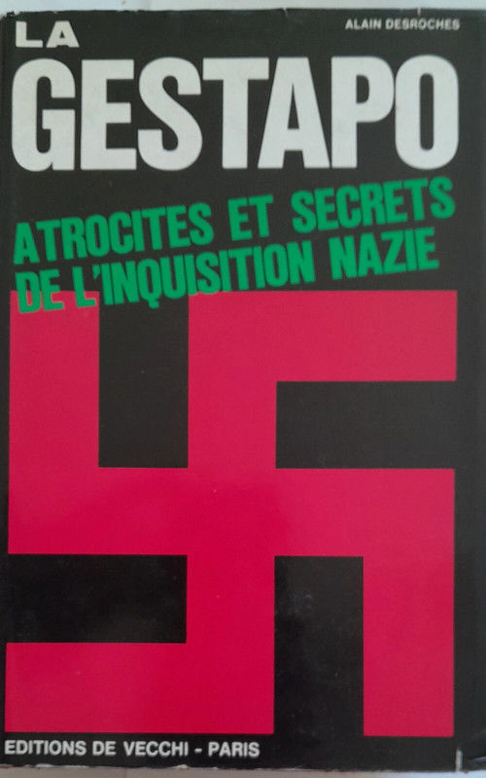 La Gestapo : Atrocit&eacute;s et secrets de l'Inquisition nazie Livres et BD
