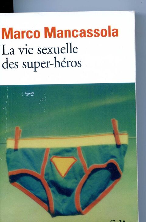 La vie sexuelle des super-hros- Marco Mancassola, 4 Rennes (35)