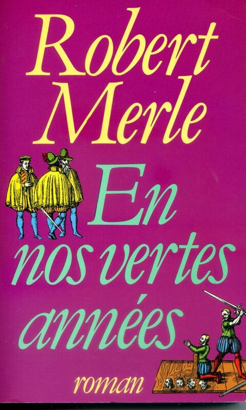 En nos vertes ann�es - Robert Merle, 5 Rennes (35)