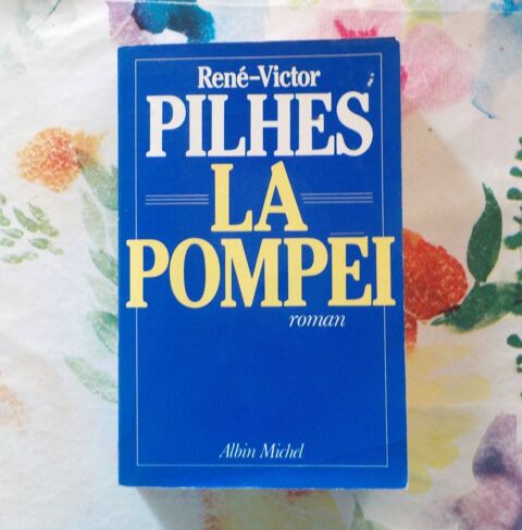 LA POMPEI de Ren�-Victor PILHES Ed. Albin Michel 1.5 Bubry (56)
