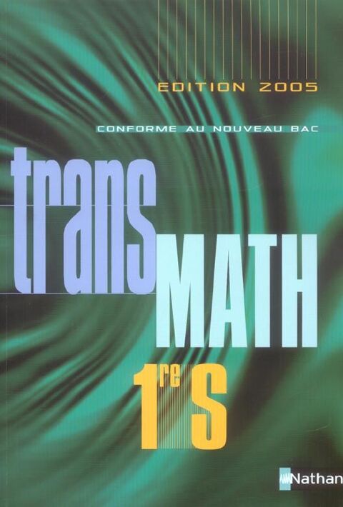 Mathématiques ; 1ère S ; manuel de l'élève (édition 2005) 1 Roannes-Saint-Mary (15)