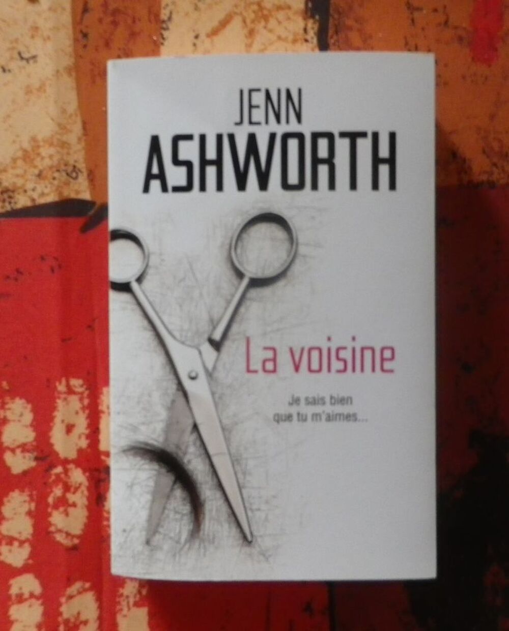 LA VOISINE de Jenn ASHWORTH France Loisirs Livres et BD