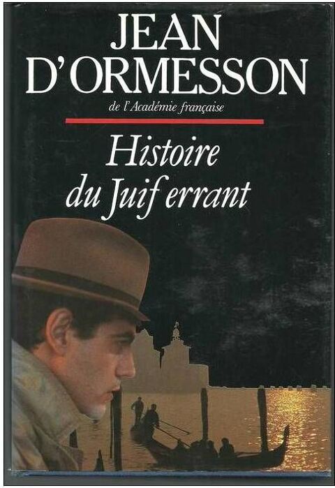 Jean d'ORMESSON HIstoire du juif errant 4 Montauban (82)