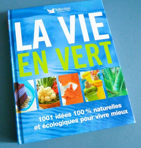 Livre : La vie en vert : 1.001 idées 100 % naturelles et éco 6 Brienne-le-Château (10)