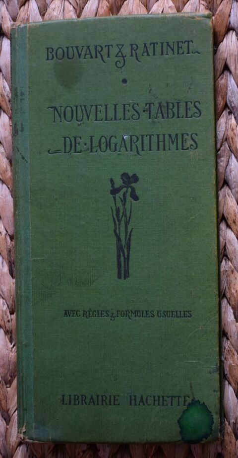 Nouvelles Tables de Logarithmes - 1902 - 5 dcimales
3 Roissy-en-Brie (77)