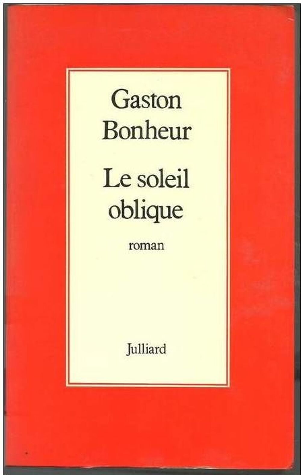 Gaston BONHEUR Le soleil oblique Livres et BD