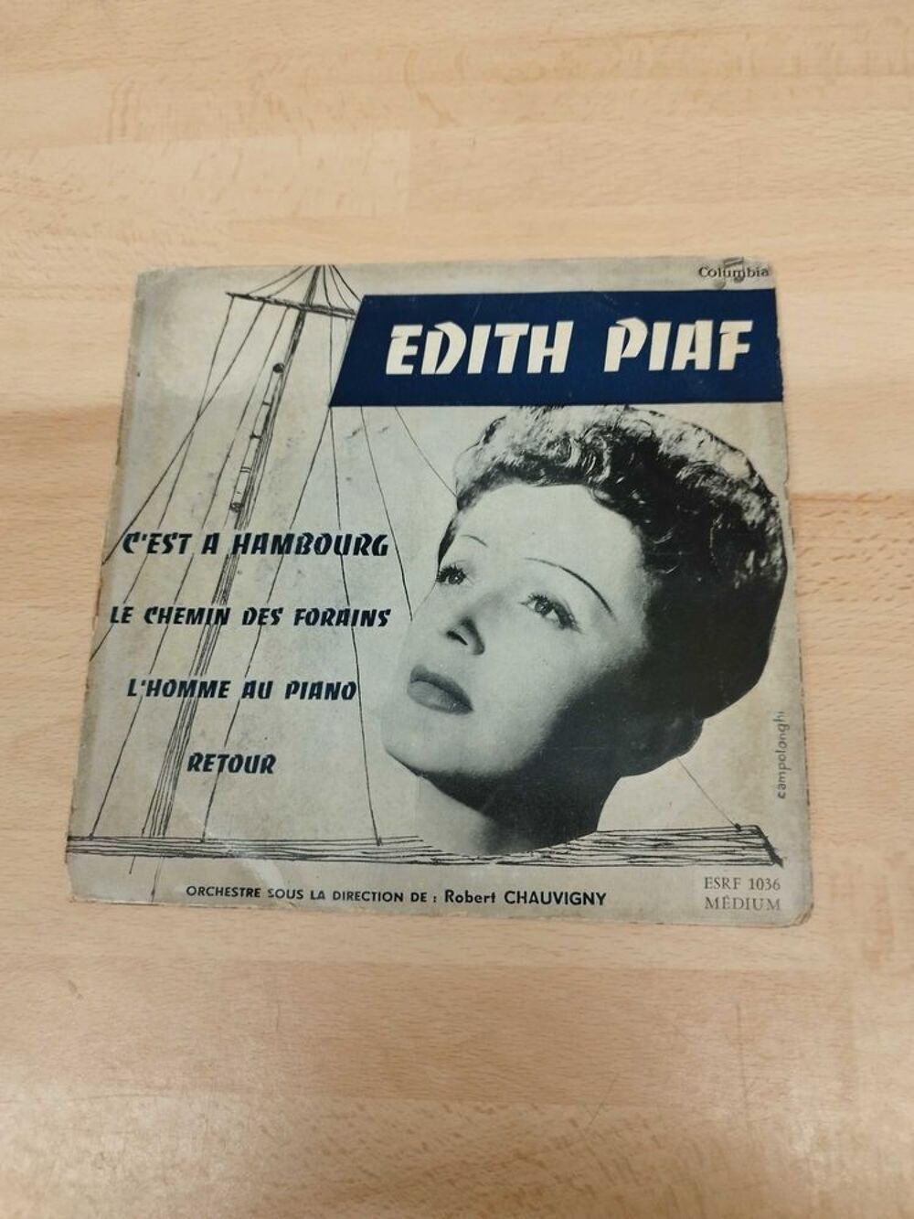 Edith Piaf super 45 tours
C'EST A HAMBOURG
LE CHEMIN DES FORAINS
L'HOMME AU PIANO
RETOUR CD et vinyles