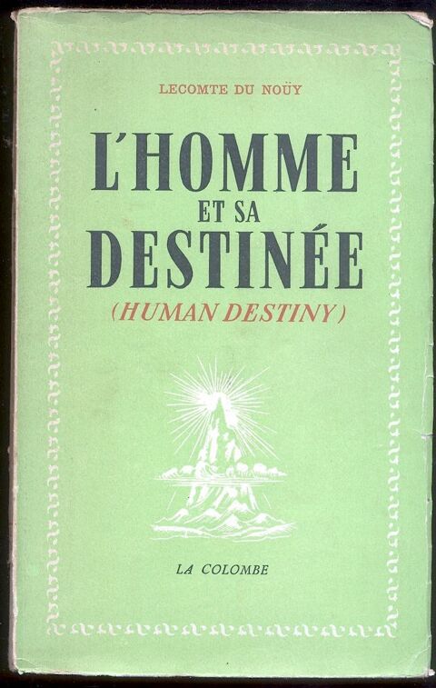 L'homme et sa destin�e.
Lecomte du No�y 4 Oloron-Sainte-Marie (64)