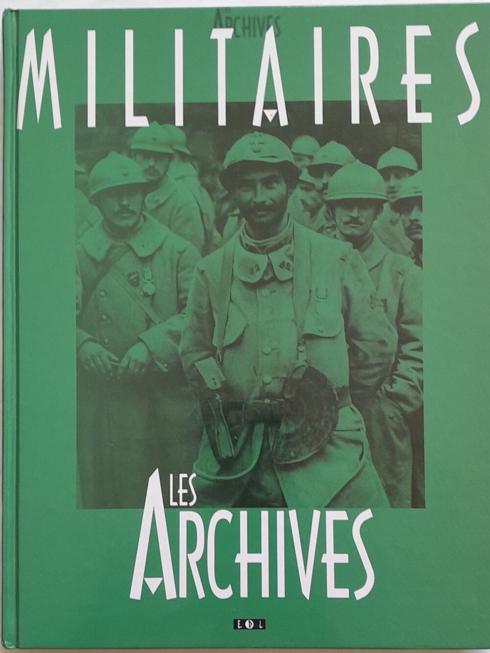 Archives militaires - Les Archives - J Borg&eacute; / N Viasnoff
Livres et BD