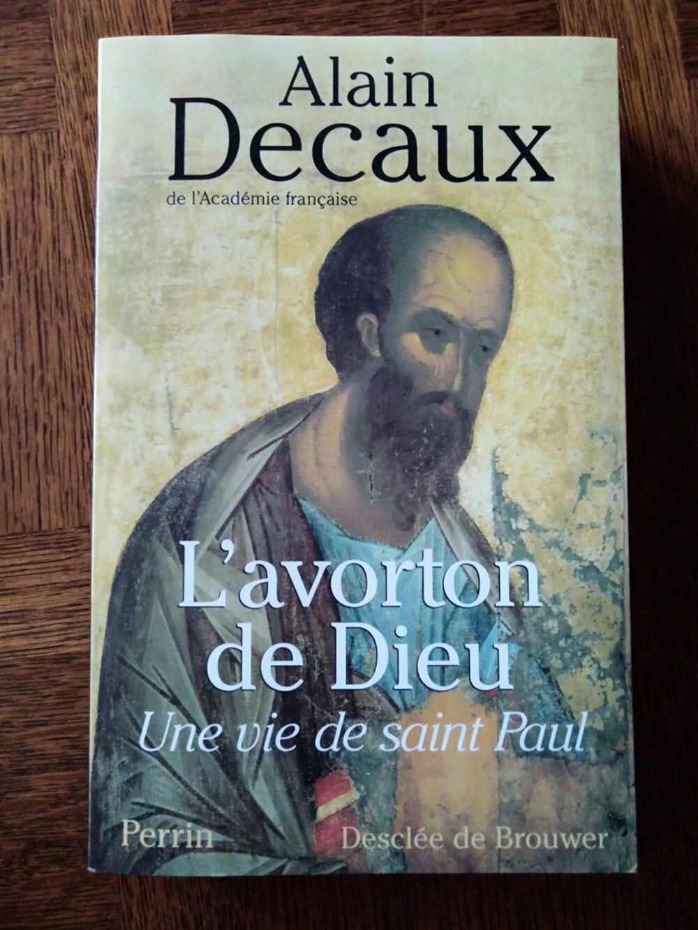 L'Avorton de Dieu d'Alain DECAUX 
UNE VIE DE SAINT-PAUL 
Livres et BD