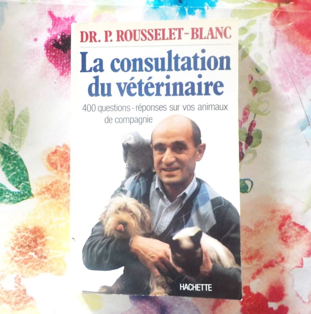 LA CONSULTATION VETERINAIRE par Dr P. ROUSSELET-BLANC Livres et BD