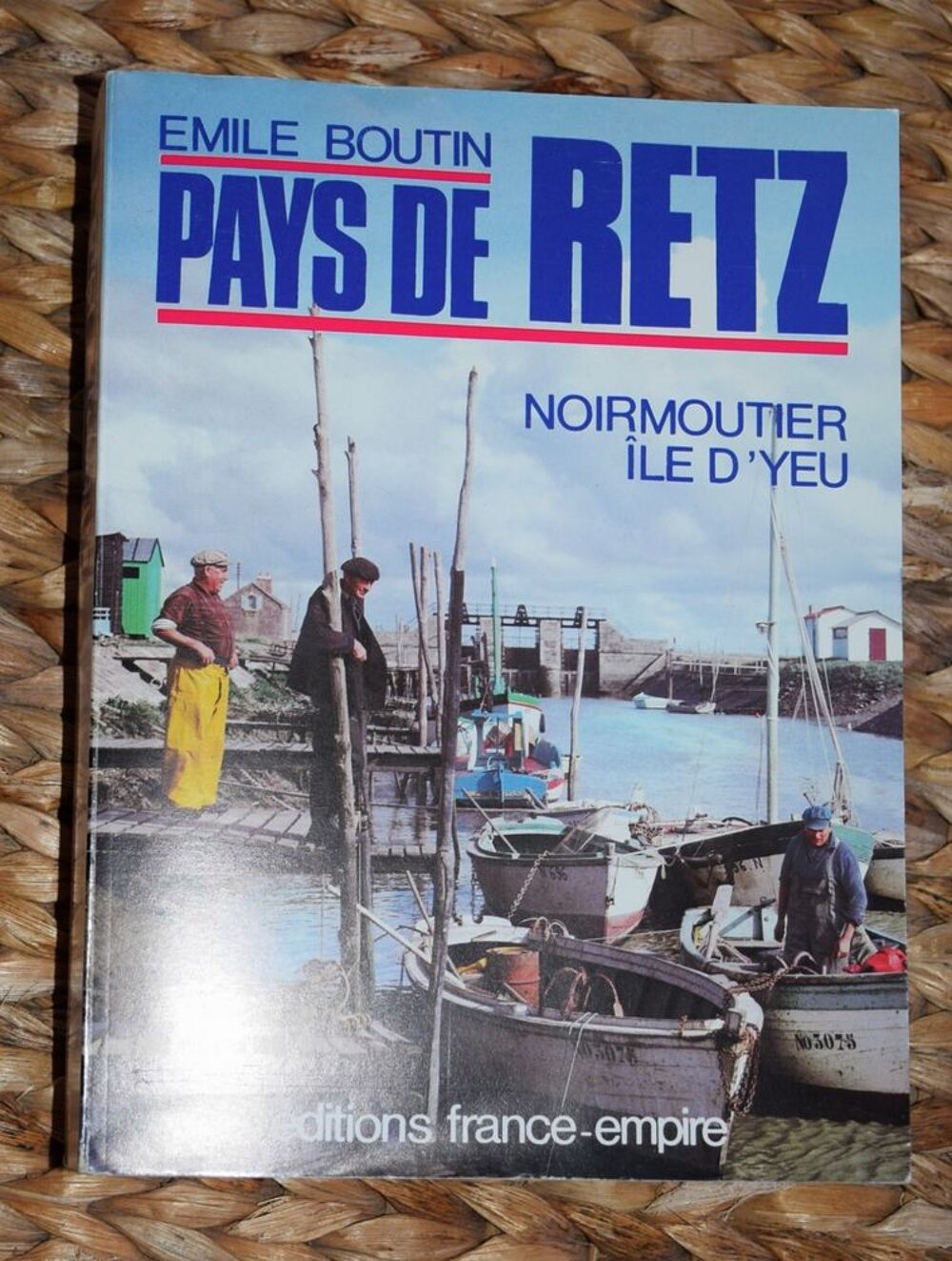 Emile Boutin - Pays de Retz - Noirmoutier Ile d' Yeu - 1986 Livres et BD
