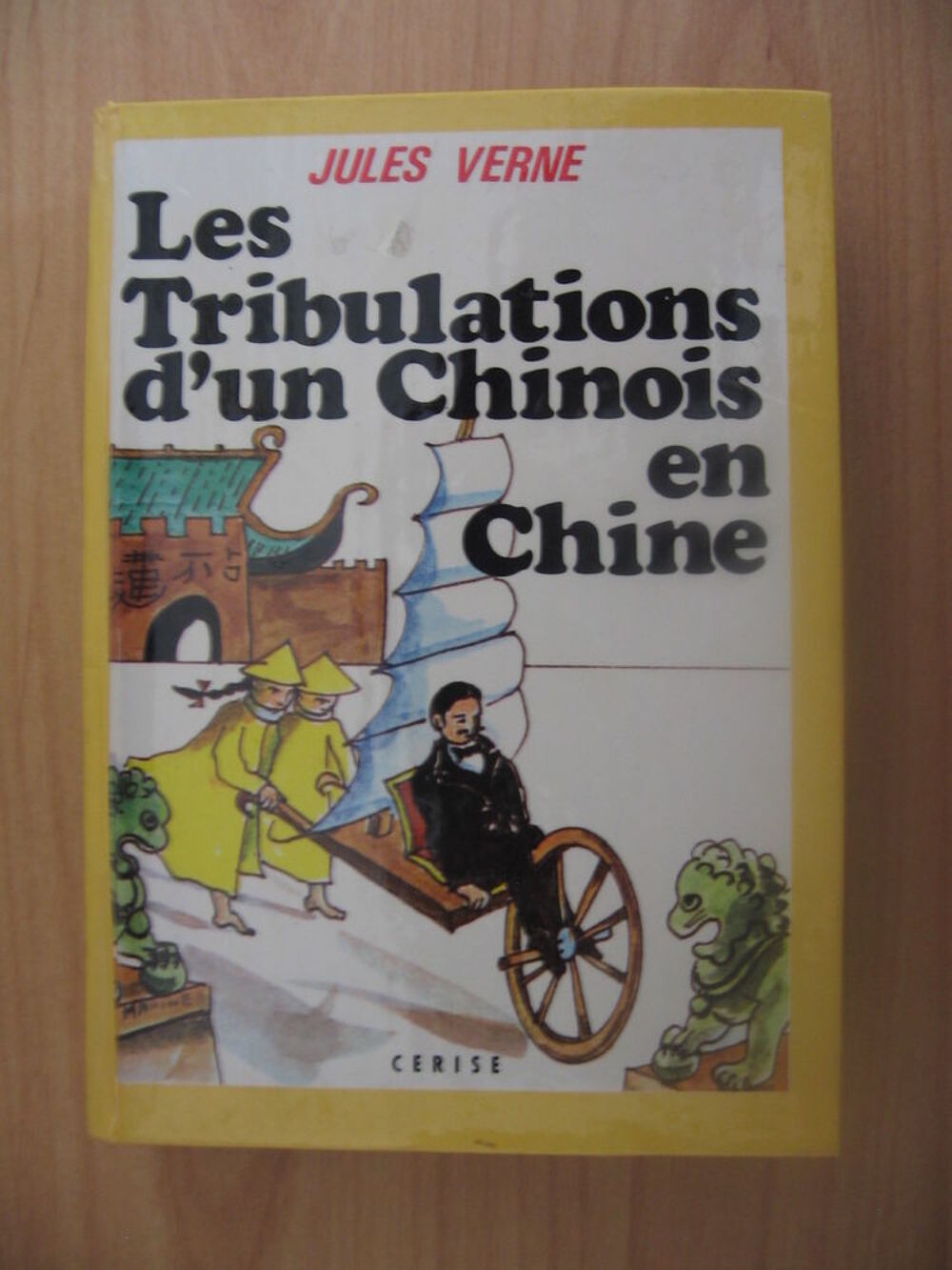 Les Tribulations D'un Chinois En Chine - Jules Verne - Colle Livres et BD