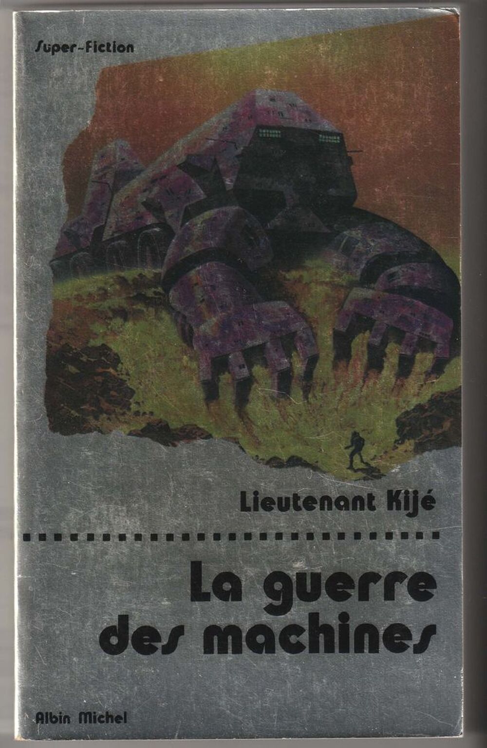 Lieutenant Kij&eacute;, La guerre des machines Livres et BD