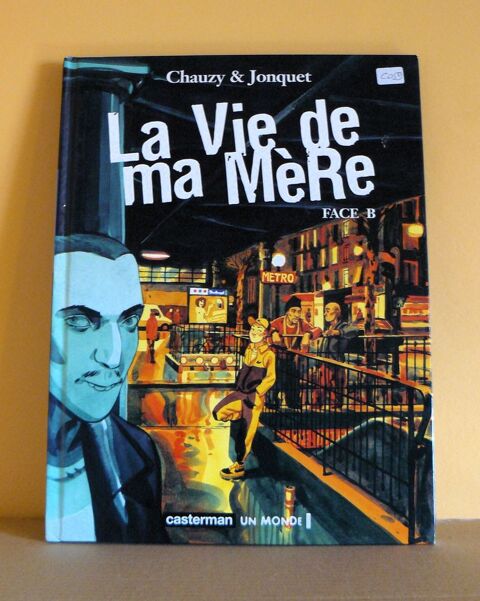 EO La vie de a mère : Face B - Chauzy - Casterman - 2003 9 Argenteuil (95)