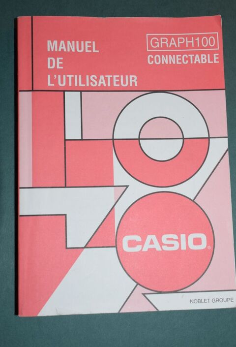 Manuel de l'utilisateur  GRAPH100 Casio 3 Roissy-en-Brie (77)