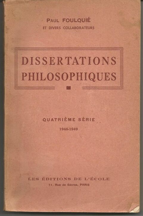 P  FOULQUIE Dissertations philosophiques 4e srie 1948-1949 5 Montauban (82)