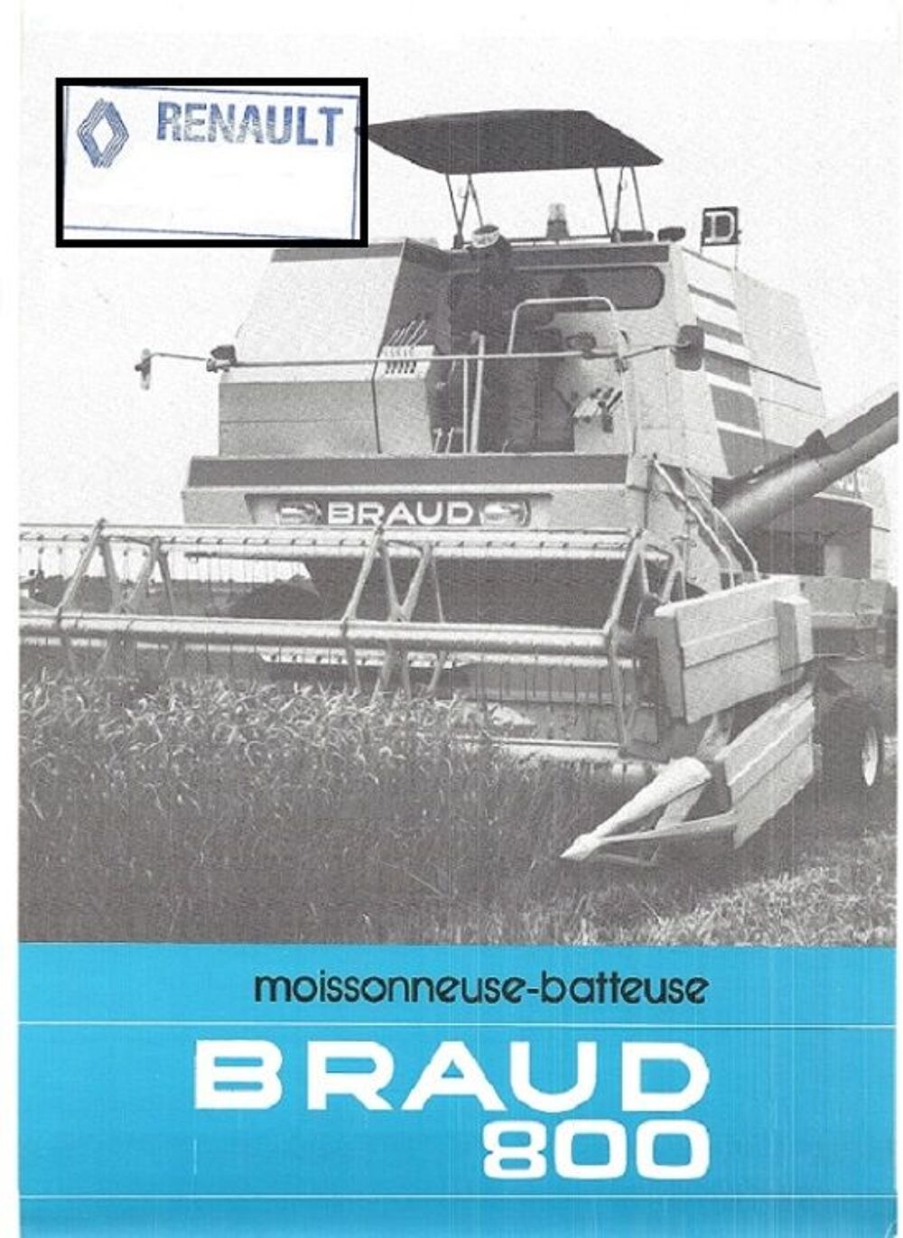Prospectus moissonneuse batteuse BRAUD 800 