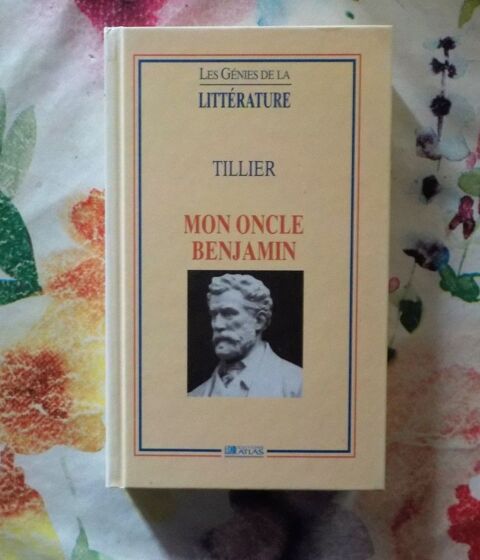 MON ONCLE BENJAMIN de TILLIER Ed. Atlas Les G�nies de la Lit 2 Bubry (56)