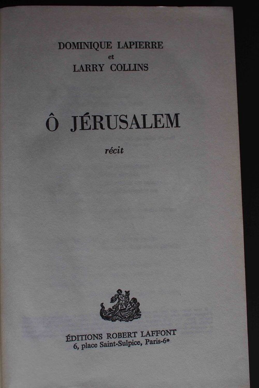 O J&eacute;rusalem - Dominique Lapierre et Larry Collins Livres et BD