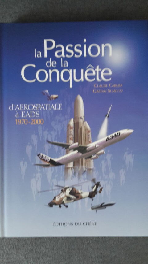 LIVRE NEUF LA PASSION DE LA CONQUETE D AEROSPATIALE A EADS 1 Saclay (91)