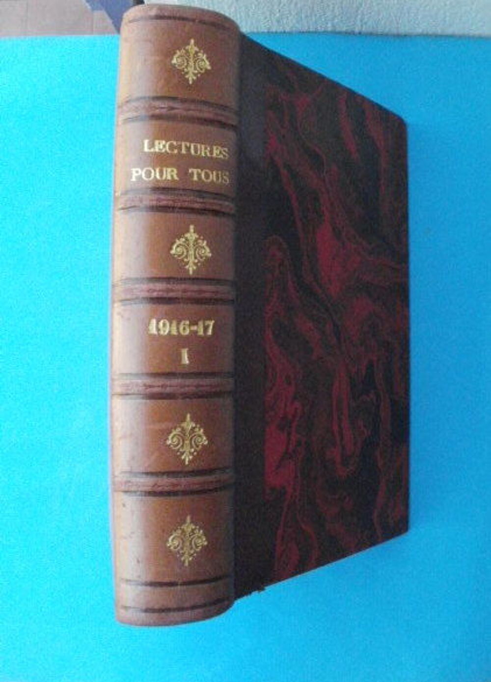 LECTURES POUR TOUS 1916/1917, Tome I, livre reli&eacute; ( Livres et BD