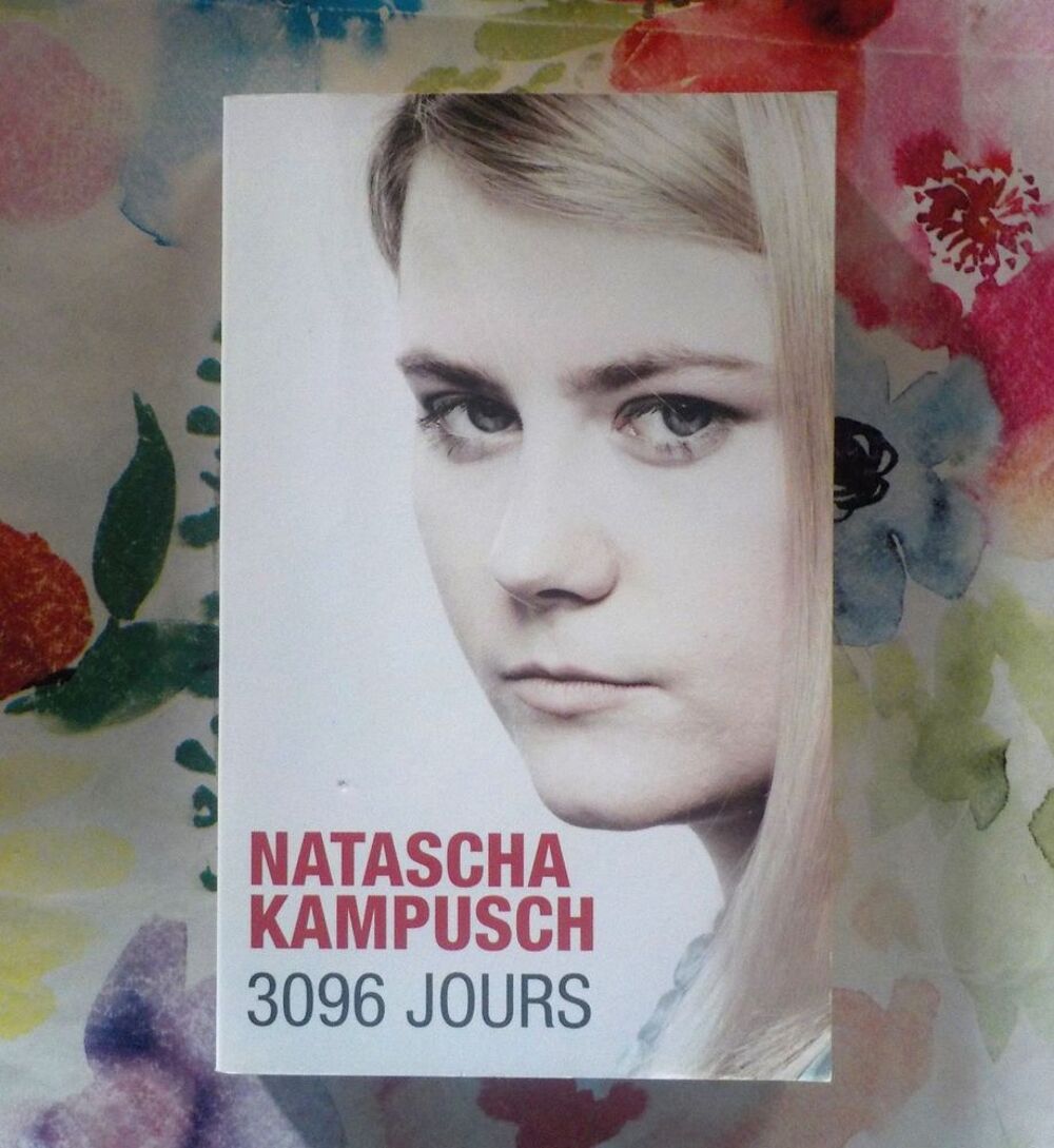 3096 JOURS par Natasha KAMPUSCH Ed. de Noyelles Livres et BD