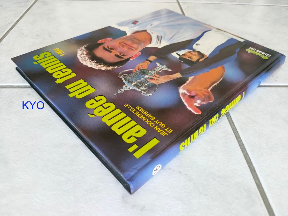 L'ann&eacute;e du tennis 1994, Jean Couvercelle et Guy Barbier Livres et BD