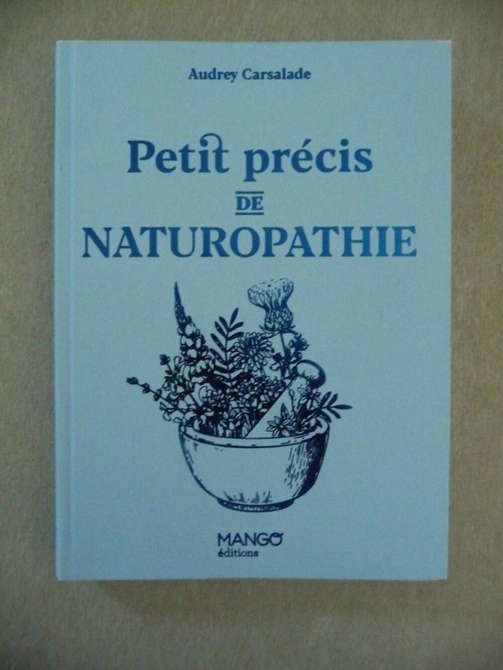 Livre Petit pr&eacute;cis de Naturopathie - Neuf Livres et BD