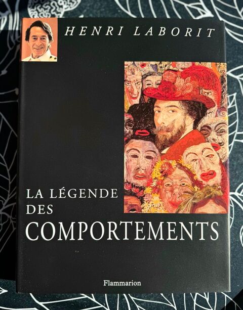 La lgende des comportements par Henri Laborit ; Livre neuf  35 Merville (31)