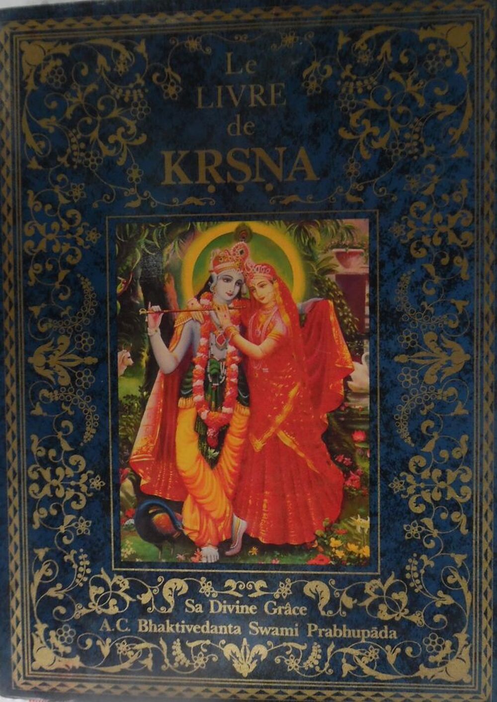 Les larmes de KRSNA sa divine gr&acirc;ce AC. Bhaktivedanta Swami Livres et BD